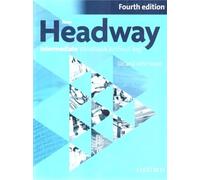 New Headway, 4th Edition Intermediate: Workbook without Key 2019 Edition