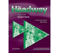 New Headway: Advanced: Teacher's Book: Six-level general English course