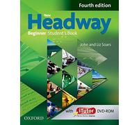 New Headway: Beginner Fourth Edition: Student's Book and iTutor Pack by Soars. Liz ( 2013 ) Paperback