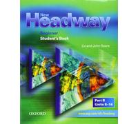 New Headway: Beginner: Student's Book B (New Headway First Edition)