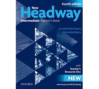 New Headway: Intermediate B1: Teacher's Book + Teacher's Resource Disc: The world's most trusted English course