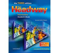 New Headway: Intermediate Third Edition: Student's Book B: Student's Book Part B Units 7-12 (Headway ELT)