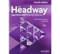 New Headway, 4th Edition Upper-Intermediate: Workbook without Key 2019 Edition