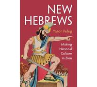 New Hebrews: Making National Culture in Zion