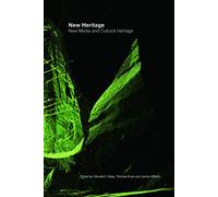 New Heritage – New Media and Cultural Heritage