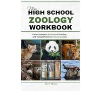 NEW HIGH SCHOOL ZOOLOGY WORKBOOK: Core Concepts, Structured Practice, and Comprehensive Answer Guides
