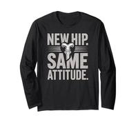 New Hip Same Attitude, Funny Replacement Hip Joint Surgery Long Sleeve T-Shirt