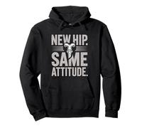 New Hip Same Attitude, Funny Replacement Hip Joint Surgery Pullover Hoodie