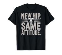 New Hip Same Attitude, Funny Replacement Hip Joint Surgery T-Shirt