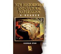 New Historicism and Cultural Materialism: A Reader