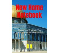 New Home Notebook: Master Your Craft with This Essential Musician's Companion