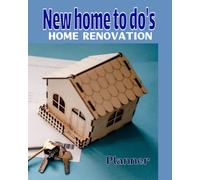 New home to do's: HOME RENOVATION Planner