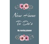New Home To Do's - My Moving Planner - Planner For Moving To A New Home Journal Book