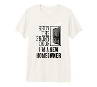 New Homeowner Design for Housewarming - Shut The Front Door Premium T-Shirt