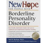 New Hope for People with Borderline Personality Disorder: Your Friendly, Authoritative Guide to the Latest in Traditional and Complementary Solutions