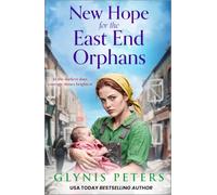 New Hope for the East End Orphans: A BRAND NEW moving WW2 historical saga series set in London's East End from Glynis Peters for 2026