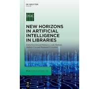 New Horizons in Artificial Intelligence in Libraries: 185 (IFLA Publications, 185)