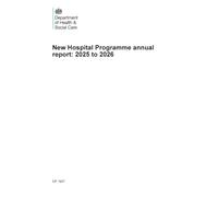 New Hospital Programme annual report: 2025 to 2026 (Command Paper) CP 1607