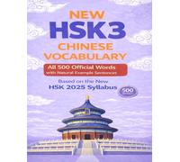 NEW HSK 3 Chinese Vocabulary: All 500 Official Words with Natural Example Sentences Based on the New HSK 2025 Syllabus Large Print Edition (HSK Chinese Vocabulary & Practice Series)