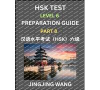 New HSK Test Level 6 Course Preparation Guide (Part 8)- A Beginner's Course Study Material to Self-learn Mandarin Chinese Characters, Words, Example ... Kaoshi, Easy Lessons, Books for HSK All Le