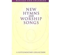 New Hymns and Worship Songs - Words: Revised and Enlarged