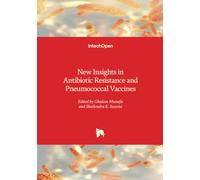 New Insights in Antibiotic Resistance and Pneumococcal Vaccines
