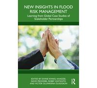 New Insights in Flood Risk Management : Learning from global case studies of stakeholder partnerships