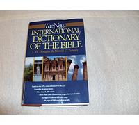 New International Bible Dictionary: Based on the Niv