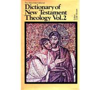 New International Dictionary of New Testament Theology v.2