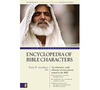 New International Encyclopedia of Bible Characters: (Zondervan's Understand the Bible Reference Series)