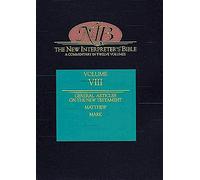 New Interpreter's Bible: General Articles & Introduction, Commentary, & Reflections for Each Book of the Bible Including the ... Bible: A Commentary in Twelve Volumes)
