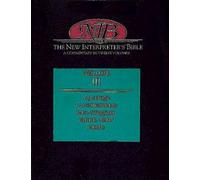 New Interpreter's Bible: v.3: A Commentary in Twelve Volumes: Vol 3: 1 & 2 Kings, 1 & 2 Chronicles, Ezra, Nehemiah, Esther, Tobit, Judith (New Interpreter's Bible: A Commentary in Twelve Volumes)