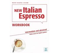 New Italian Espresso: Workbook - Intermediate/advanced: Workbook - Intermediate/advanced + online audio