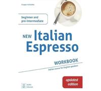 New Italian Espresso: Workbook UPDATED EDITION - Beginner/pre-intermediate