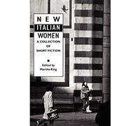 New Italian Women: A Collection of Short Fiction (Women Writers)