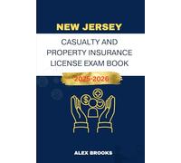 NEW JERSEY CASUALTY AND PROPERTY INSURANCE LICENSE EXAM BOOK: Strategies and Practice for acing your Insurance License