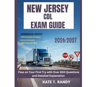 NEW JERSEY CDL EXAM GUIDE 2026/2027: Pass on Your First Try with Over 600 Questions and Detailed Explanations