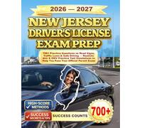 NEW JERSEY DRIVER’S LICENSE EXAM PREP: 700+ Practice Questions on Road Signs, Traffic Laws & Safe Driving - Realistic MVC & DMV Practice Test Simulations to Help You Pass Your Official Permit Exam