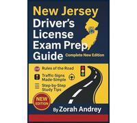 New Jersey Driver’s License Exam Prep Guide: DMV Written Test and Study Guide with Practice Questions, Driving Rules, Road Signs, and Step-by-Step ... (Driver’s License Exam Success Series)