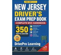 New Jersey Driver's Exam Prep Book: Complete NJ MVC Handbook with Road Signs, Traffic Laws, & Study Tips to Pass the Permit Test Easily (Full Color Edition)