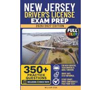New Jersey Driver's License Exam Prep: Study Guide, Road Signs & Practice Tests to Help You Pass the Written Knowledge Test (FULL COLOR DMV PREP SERIES)