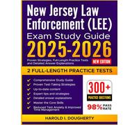 New Jersey Law Enforcement (LEE) Exam Study Guide 2025-2026: Proven Strategies, Full-Length Practice Tests and Detailed Answer Explanations
