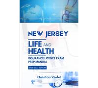 NEW JERSEY LIFE & HEALTH INSURANCE LICENSE EXAM PREP MANUAL: Clear Concepts, State Laws, and Real Exam Practice (The StateSmart Insurance Exam Series)