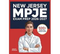 New Jersey MPJE Exam Prep 2026-2027: Full Concept Review, 500+ Test Items, Complete Answer Keys, and Detailed Step-by-Step Solutions