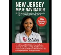 NEW JERSEY MPJE NAVIGATOR: Over 1,500 Exam-Caliber Items with Concise Teaching Rationales and Six Full-Length Simulations for the Multistate Pharmacy Jurisprudence Examination-New Jersey