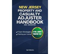 NEW JERSEY PROPERTY AND CASUALTY ADJUSTER HANDBOOK: A Complete Guide to Passing the Exam on Your First Try (USA PROPERTY AND CASUALTY ADJUSTER MANUAL)
