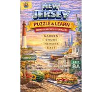 New Jersey Puzzle and Learn: 64 Word Search Puzzles Celebrating the Garden State with Facts, Definitions, and Answer Key (Ultimate States Word Search and Learn Collection)