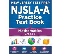 NEW JERSEY TEST PREP NJSLA-A Practice Test Book Mathematics Grade 5: Preparation for the NJSLA-Adapted Mathematics Assessments