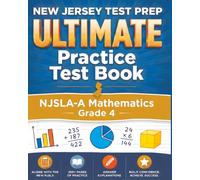 NEW JERSEY TEST PREP Ultimate Practice Test Book NJSLA-A Mathematics Grade 4: Preparation for the NJSLA-Adapted Mathematics Assessments