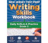 NEW JERSEY TEST PREP Writing Skills Workbook Daily NJSLA-A Practice Grade 3: Preparation for the NJSLA-Adapted ELA Tests